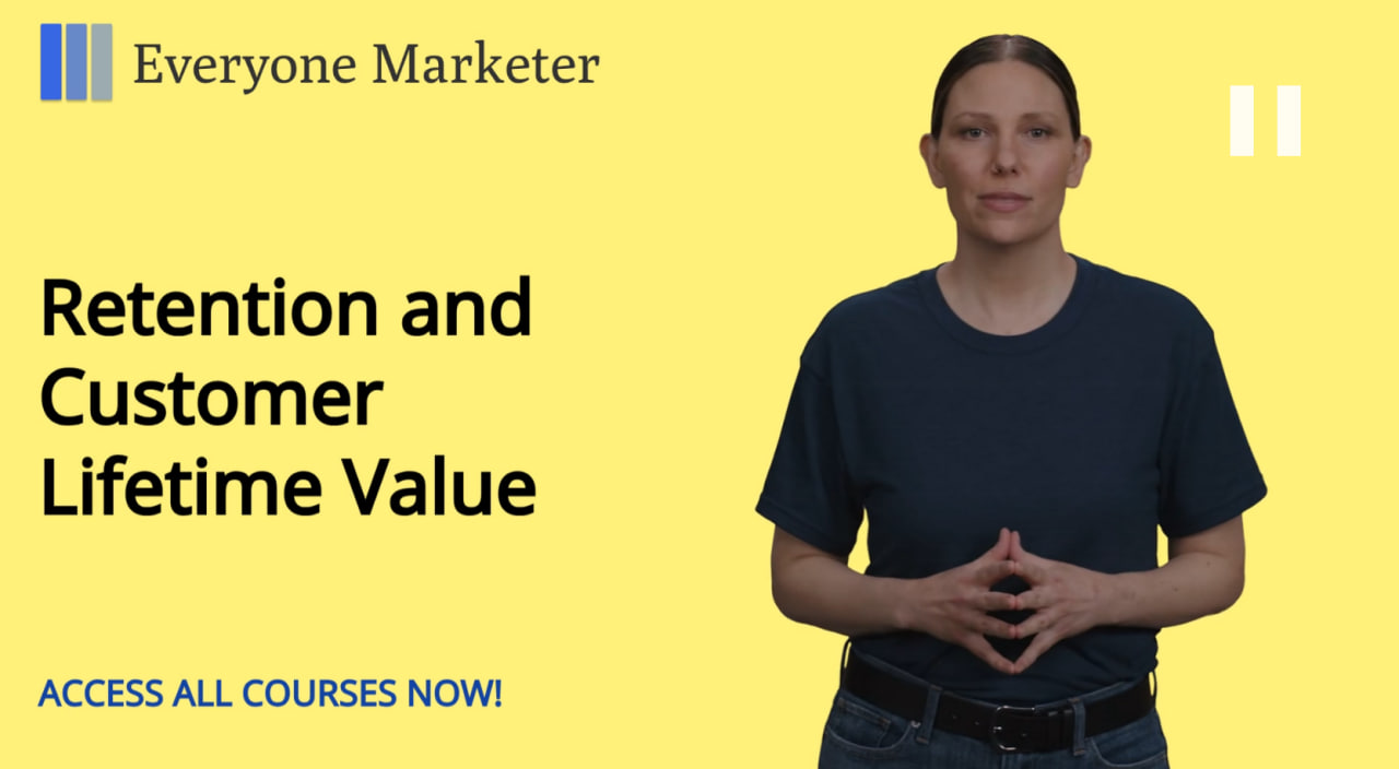 Retention and Customer Lifetime Value