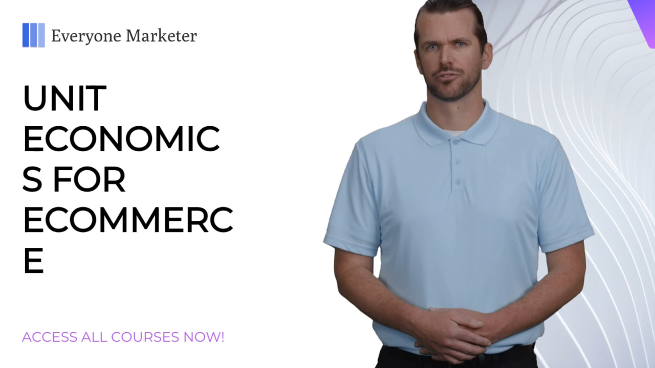 Unit Economics for Ecommerce